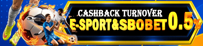 BONUS CASHBACK TURNOVER E - SPORT & SBOBET 