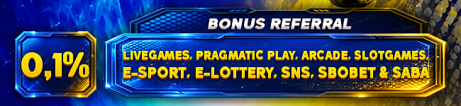 BONUS REFERRAL SLOTGAMES, LIVE GAMES, E - SPORT, SBOBET, SNS ( STREAM AND SPIN ) & SABA SPORTSBOOK