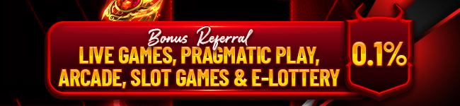 BONUS REFERRAL LIVE GAMES, PRAGMATIC PLAY, ARCADE, SLOT GAMES & E-LOTTERY 0.1%
