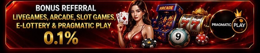 BONUS REFERRAL LIVE GAMES, PRAGMATIC PLAY, ARCADE, SLOT GAMES & E-LOTTERY 0.1%