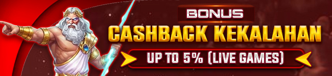 BONUS CASHBACK KEKALAHAN LIVE GAMES UP TO 5%