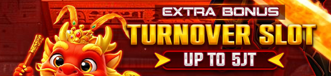 BONUS EXTRA TURNOVER SLOT GAMES HINGGA 5 JT