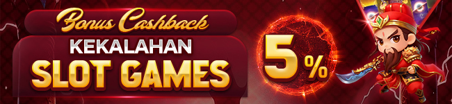 BONUS CASHBACK KEKALAHAN SLOT GAMES 5%