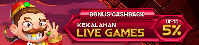 BONUS CASHBACK KEKALAHAN LIVE GAMES UP TO 5%