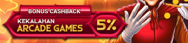 BONUS CASHBACK KEKALAHAN ARCADE 5%